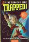 [Crime Through Time 06] • Trapped!: The 2031 Journal of Otis Fitzmorgan